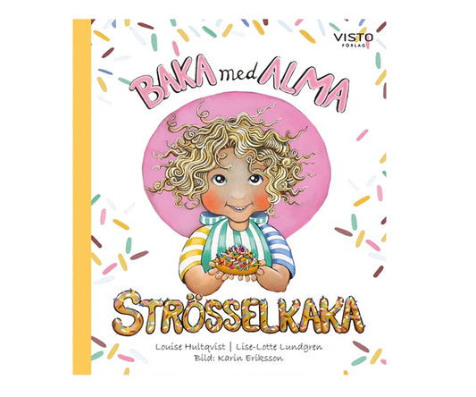 Baka med Alma – Strösselkaka bakbok med recept